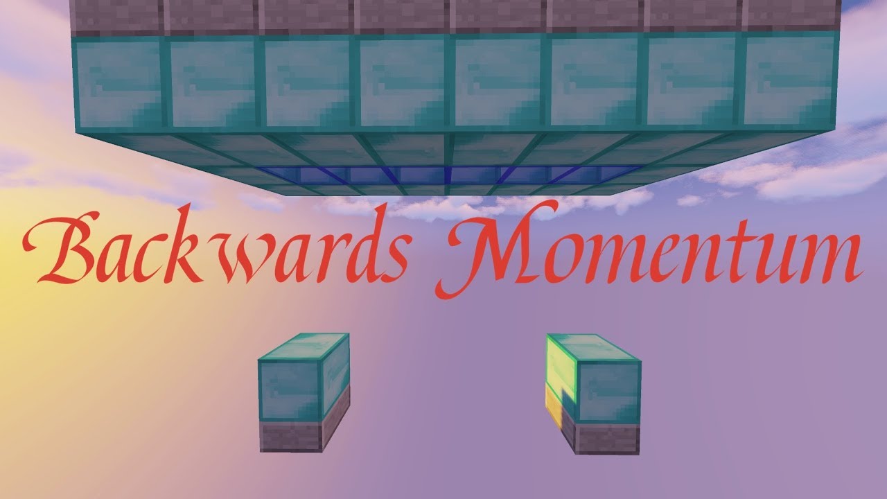 Backwards Momentum (Quick Guide/Compilation)
