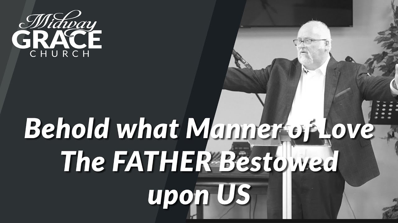 Behold what Manner of Love the FATHER Bestowed upon US  ACTS 9: 10-22