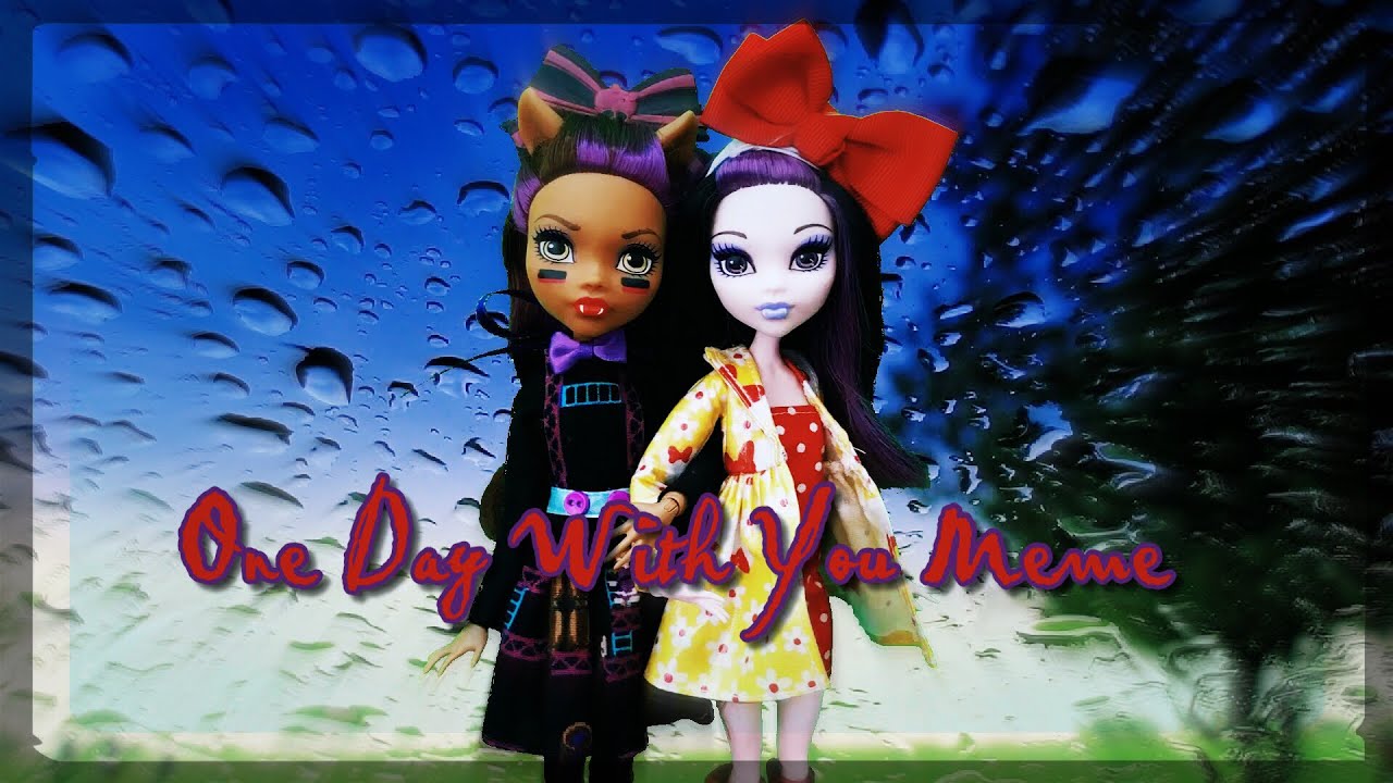 Monster High Doll Video|One Day With You Meme|Stopmotion Animation