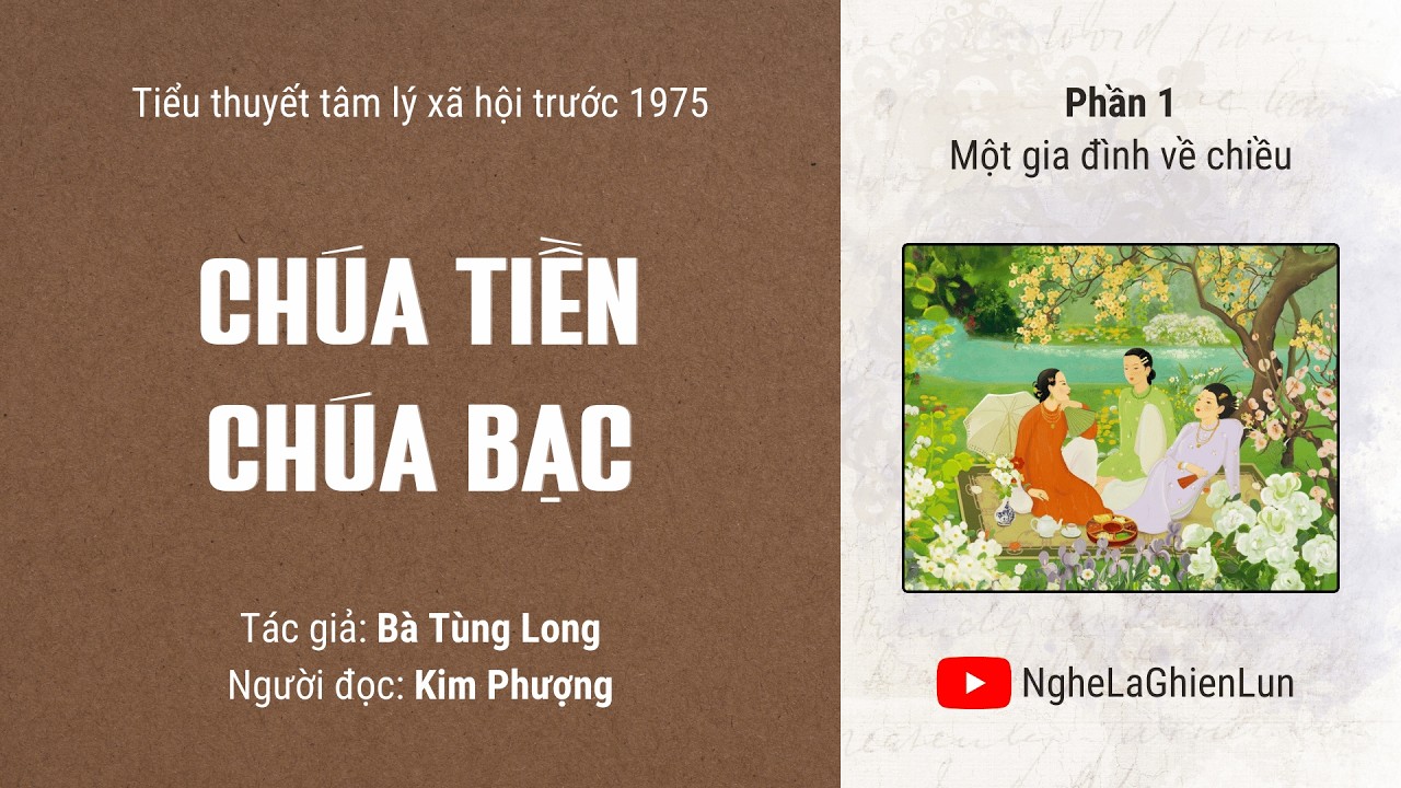 Chúa Tiền Chúa Bạc #1: Một gia đình về chiều | Tiểu thuyết tâm lý xã hội về Ma Lực của Đồng Tiền
