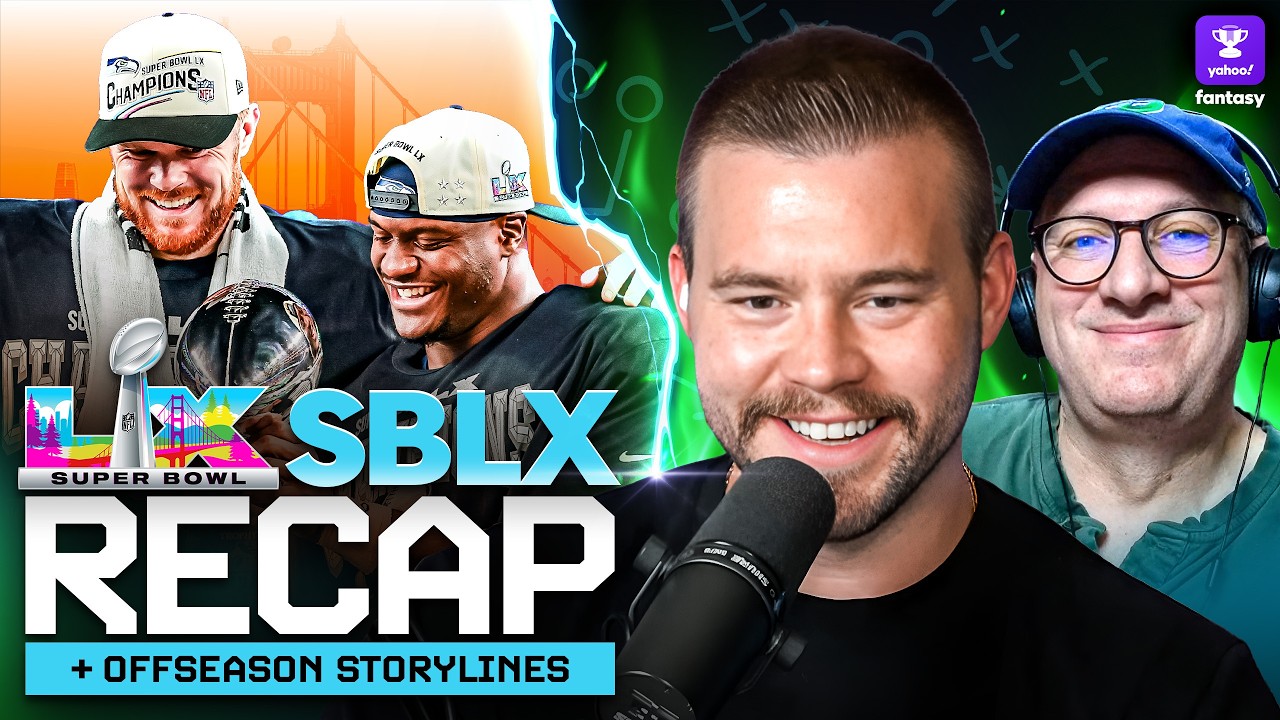 Super Bowl LX Recap + 5 Fantasy Offseason Storylines You NEED To Know