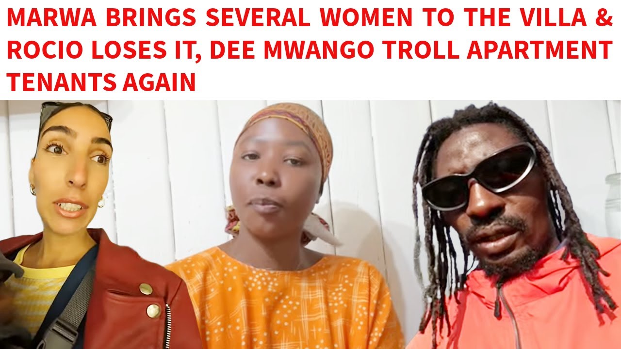 MARWA PROMISE TO PAMPER HIS NEW WOMEN IN THE VILLA,RO CABRERA NOT HAPPY.DEE MWANGO LAUGH AT THE POOR