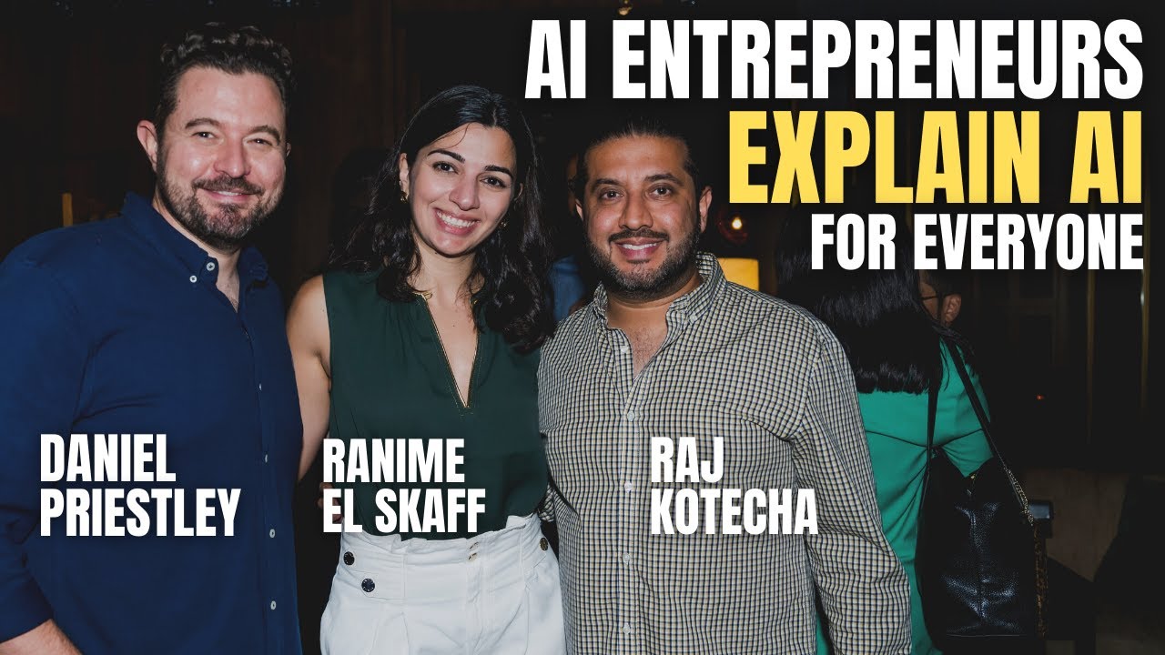 You've NEVER Heard AI Explained THIS Simply (feat Daniel Priestley, Ranime El Skaff & Raj Kotecha)