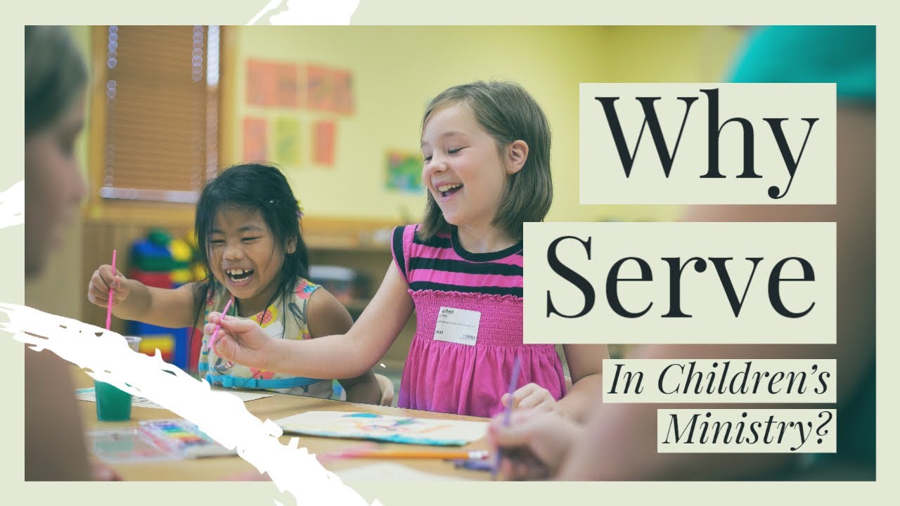 Why serve in children's ministry?
