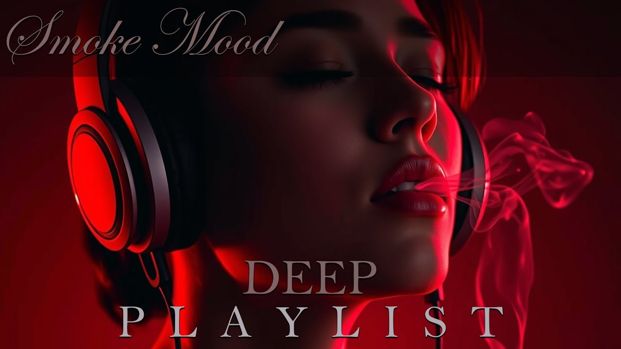 Smoke Mood — Just Relax | Deep House Mix 2026 • Chill / Night Vibes / Stress Relief  #2