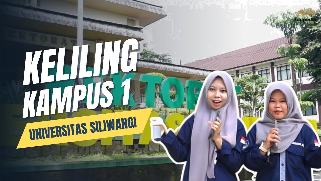 [CAMPUS TOUR] KELILING KAMPUS 1 UNIVERSITAS SILIWANGI 2024