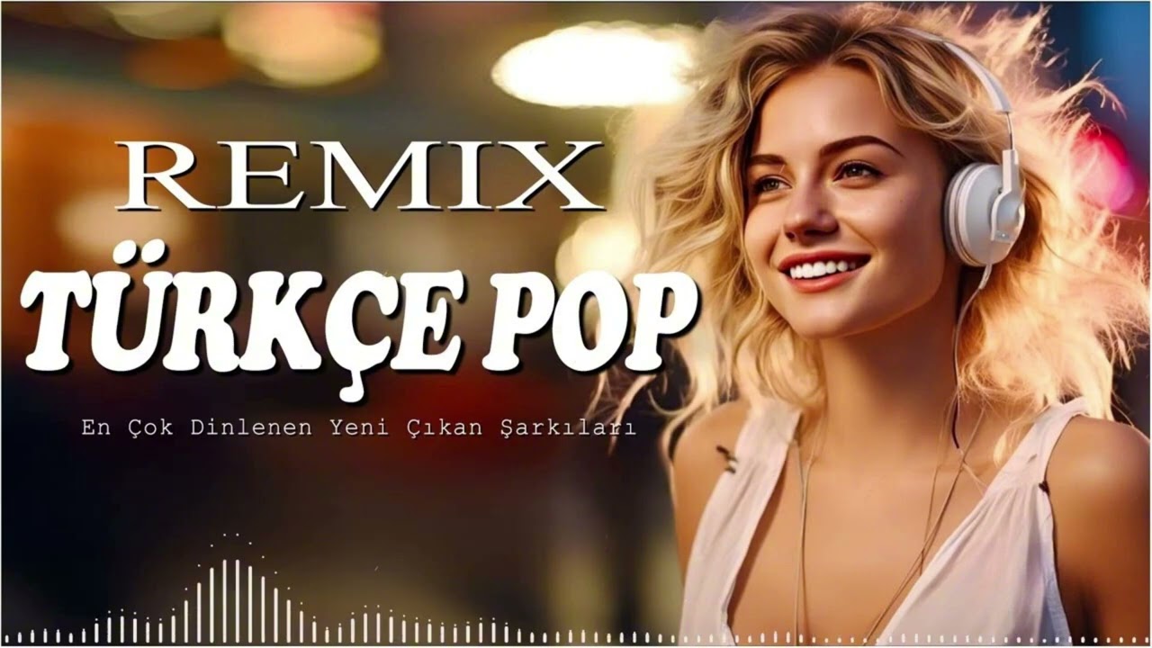 Hareketli Pop Remix Şarkılar | Türkçe Pop Remix Albüm (Full Albüm)