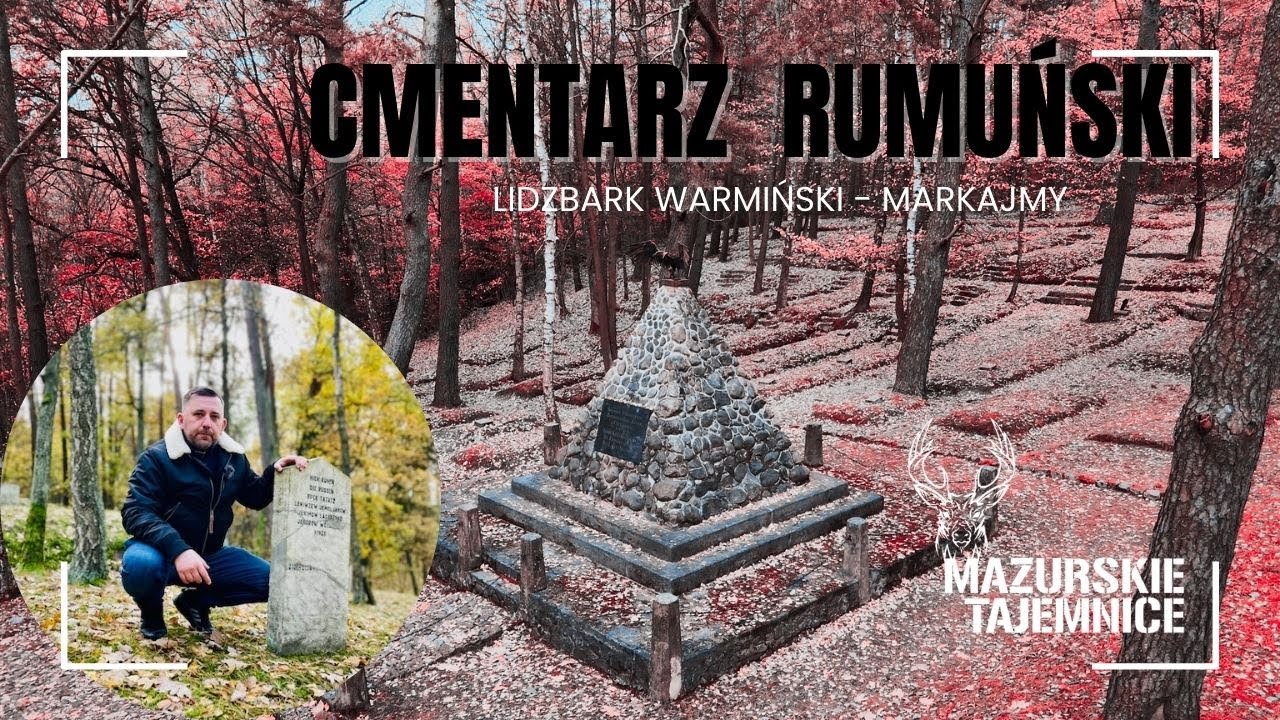 Cmentarz Rumuński. Lidzbark Warmiński - Markajmy