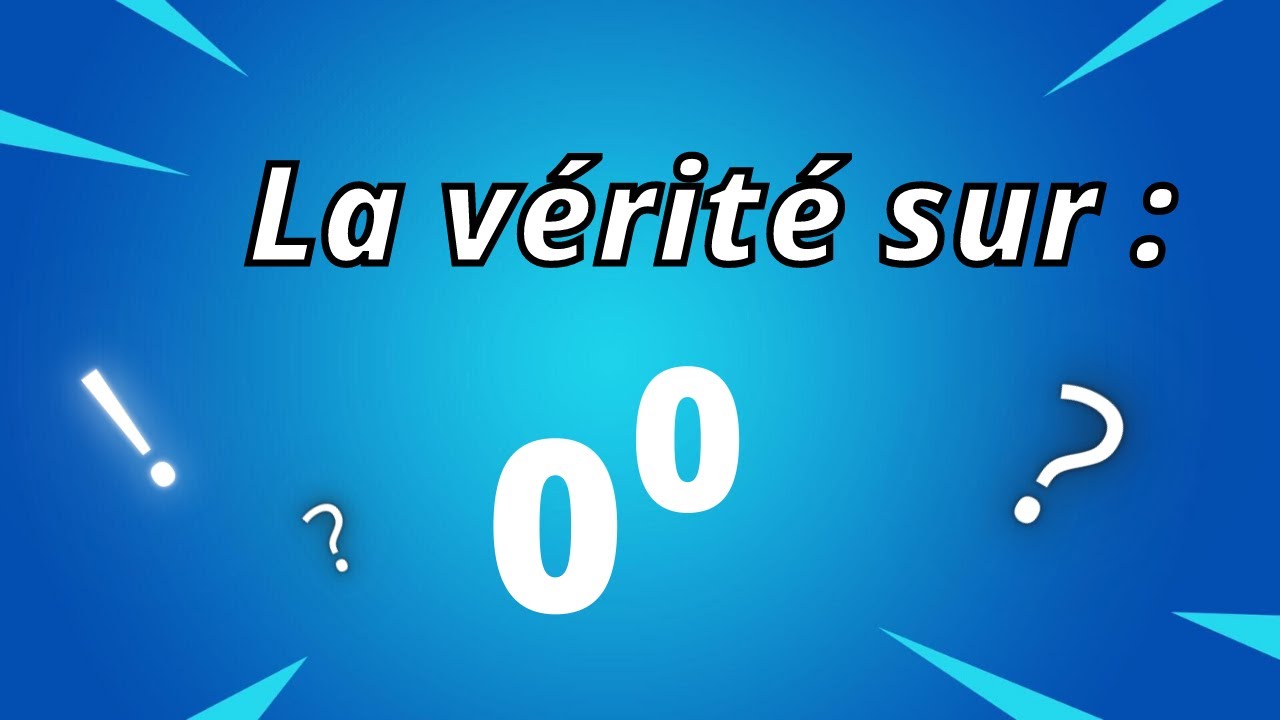 Que vaut zéro puissance zéro ?? Sujet de Grand Oral du Bac