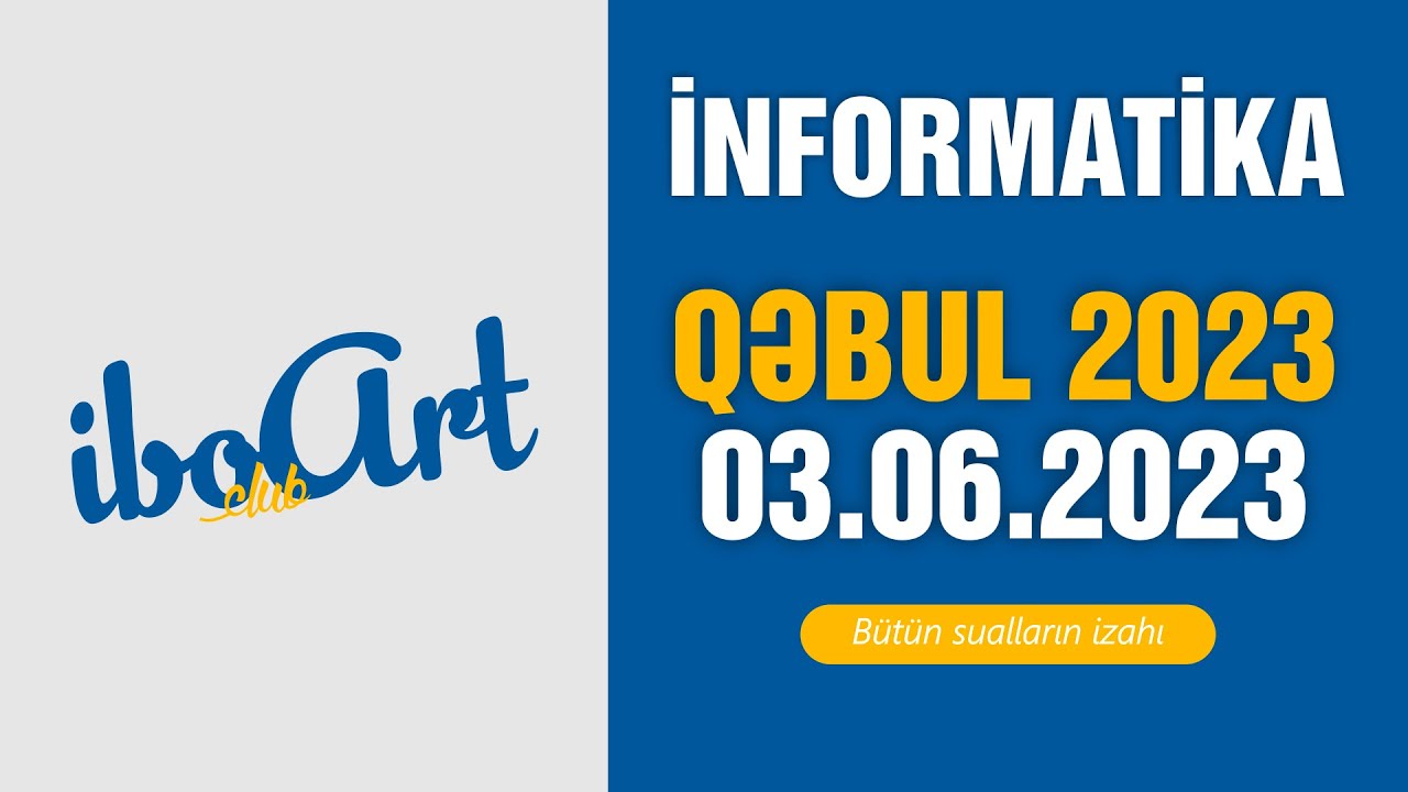 DİM Qəbul İmtahanı İnformatika (03.06.2023) - bütün sualların izahı