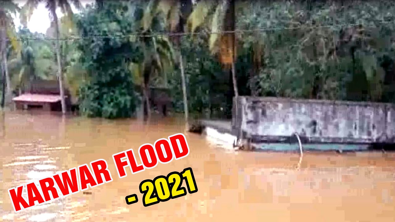KARWAR FLOOD - 2021 /Karwarpluskonkani/konkaninews/karwar news/kokaninewskarwar