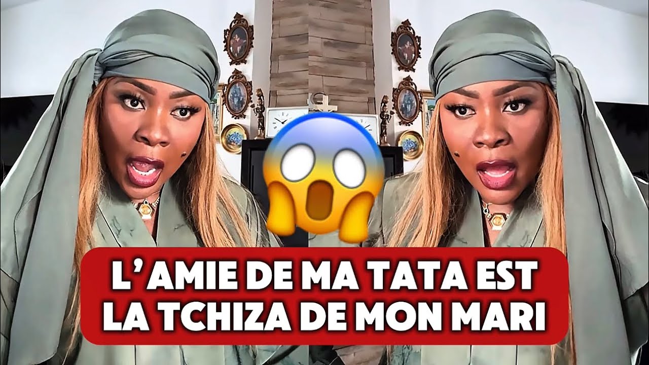 🚨😱 L’AMIE DE MA TATA EST LA TCHIZA DE MON MARI 💔