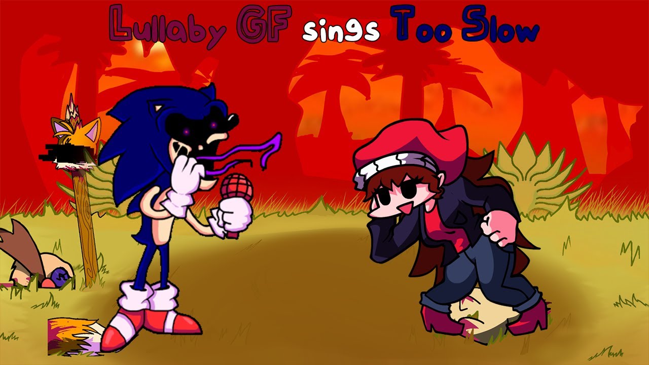 Too Slow but it's a Lullaby GF cover (FNF VS Sonic.exe 2.0 cover)