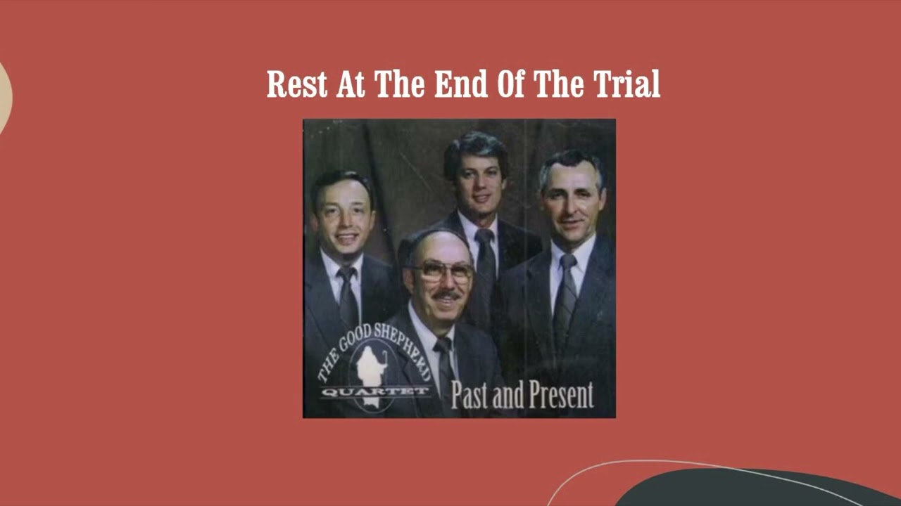 Rest At The End Of The Trial - The Good Shepherd Quartet