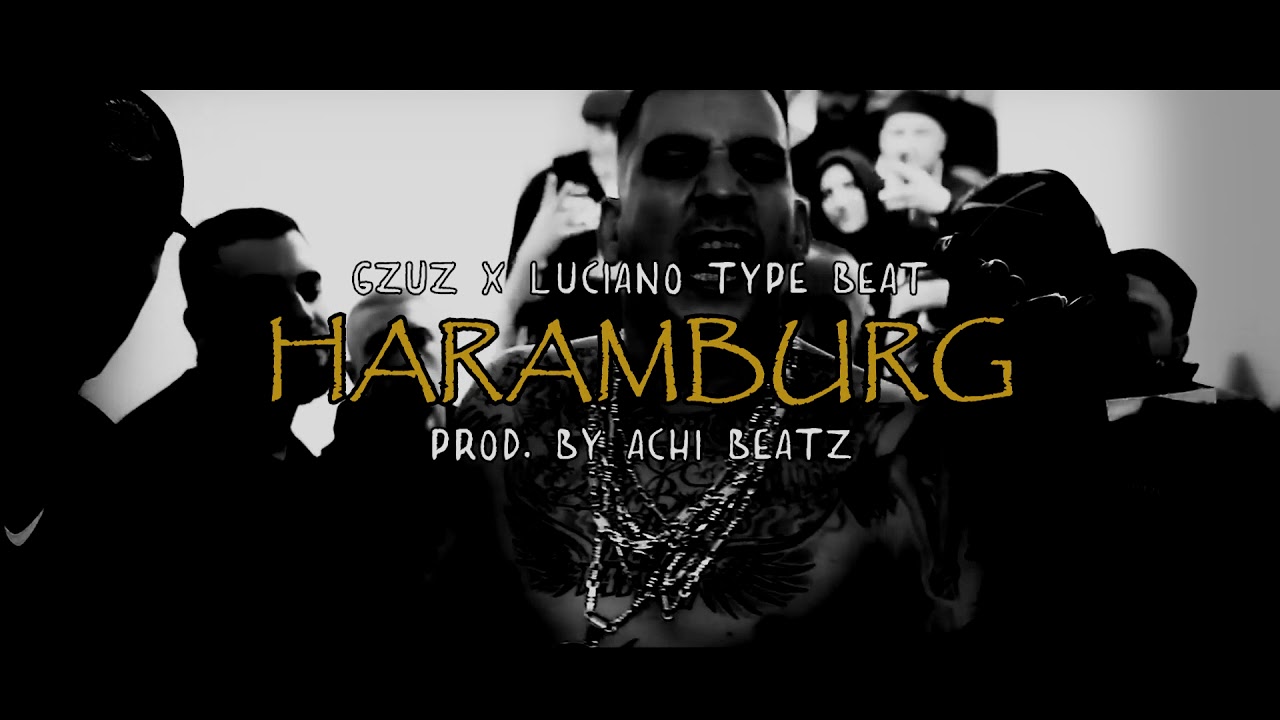 [FREE] GZUZ x LUCIANO Type Beat - 'HARAMBURG' - (Prod. by Achi Beatz)