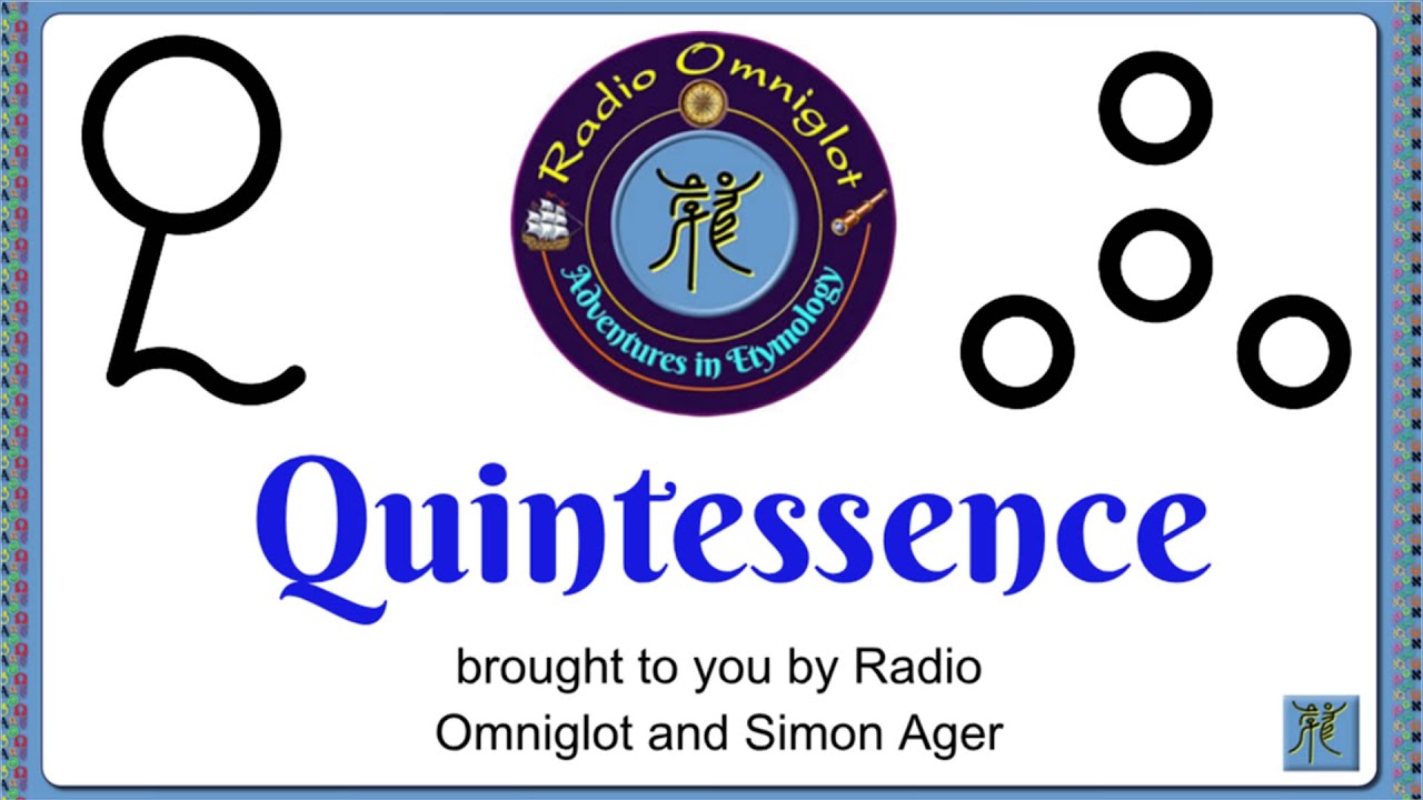 Adventures in Etymology - Quintessence