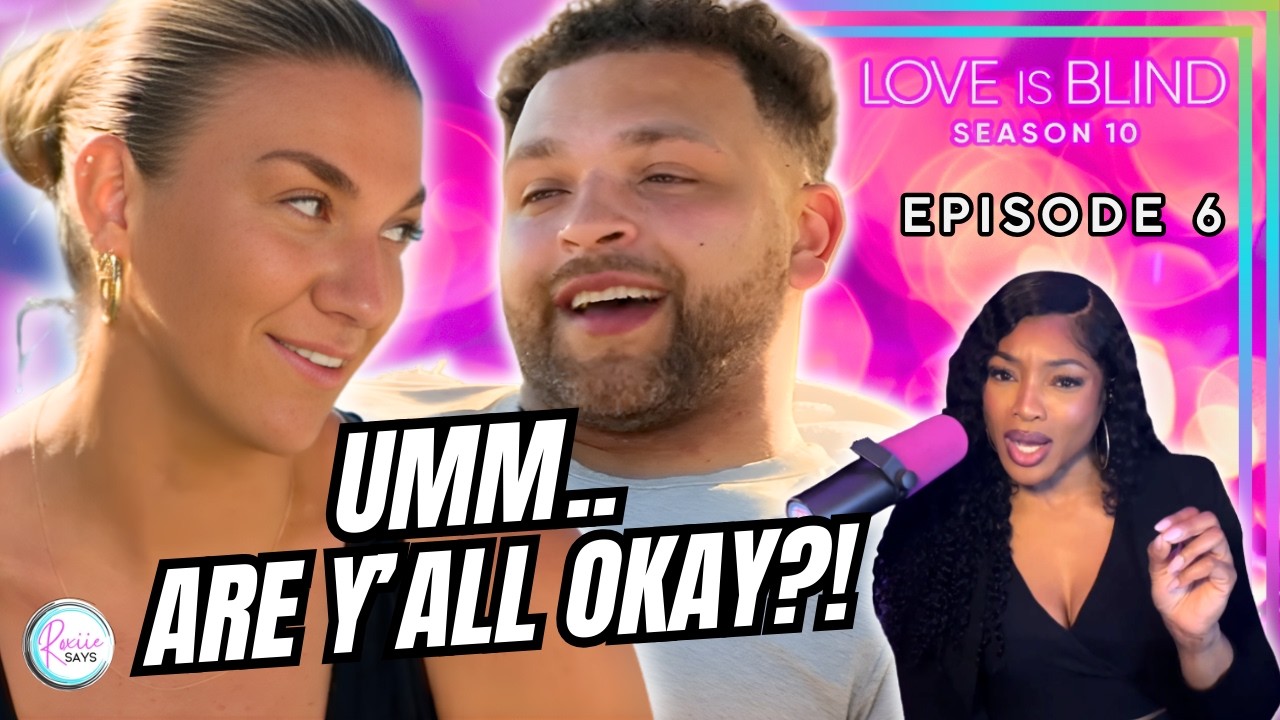 Love Is Blind Season 10 Episode 6 Recap & Review!!