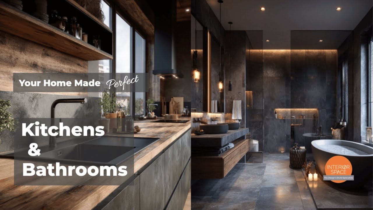Kitchens and Bathrooms