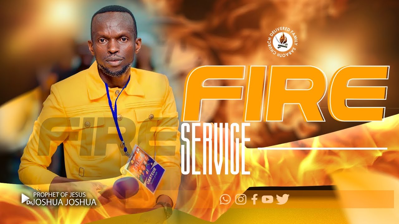 𝗙𝗜𝗥𝗘 𝗦𝗘𝗥𝗩𝗜𝗖𝗘 || 𝘄𝗶𝘁𝗵 𝗣𝗿𝗼𝗽𝗵𝗲𝘁 𝗼𝗳 𝗝𝗲𝘀𝘂𝘀 𝗝𝗢𝗦𝗛𝗨𝗔 𝗝𝗢𝗦𝗛𝗨𝗔 || 𝟬𝟯.𝟬𝟴.𝟮𝟬𝟮𝟱
