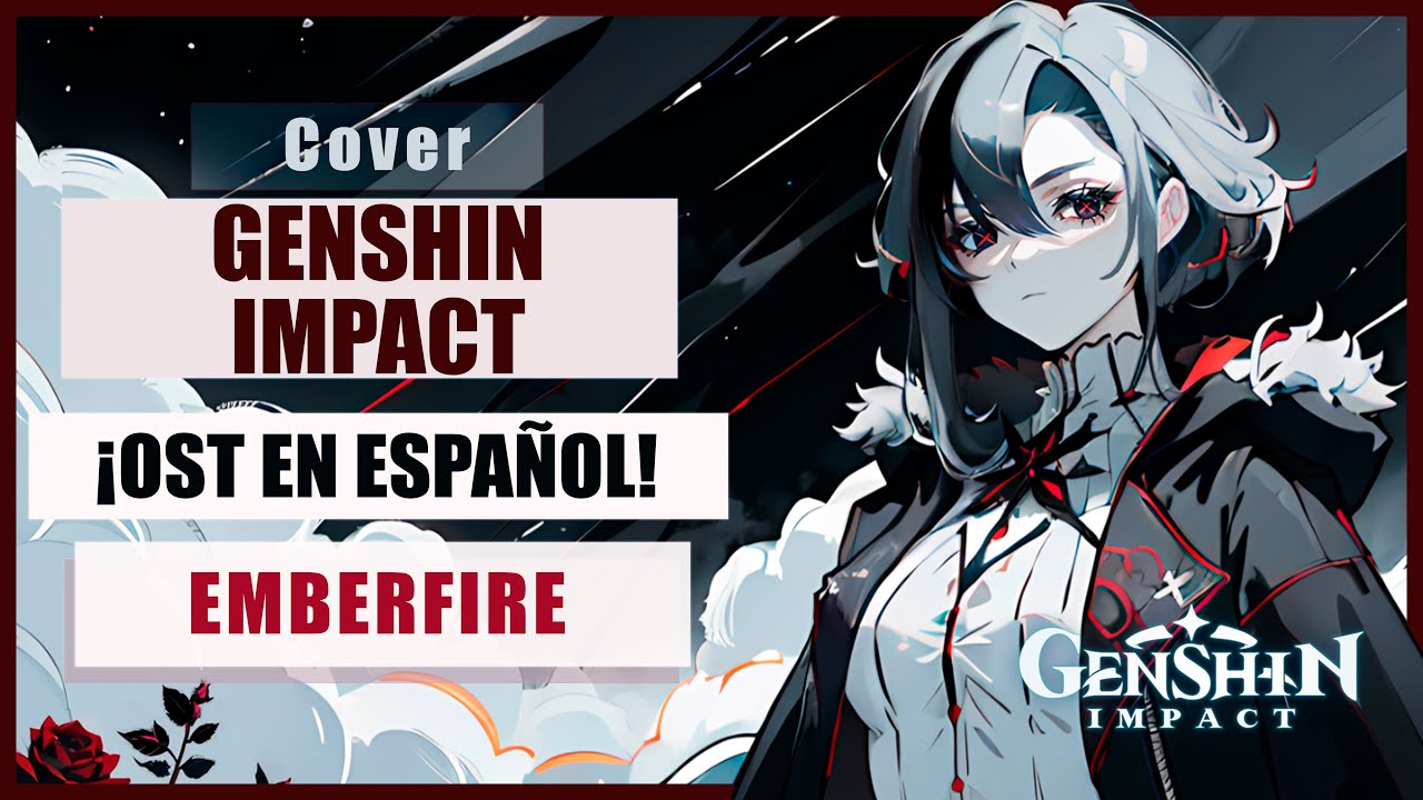 Emberfire - OST Cover Español Latino【Genshin Impact Anime】¡Canción de Arlecchino!