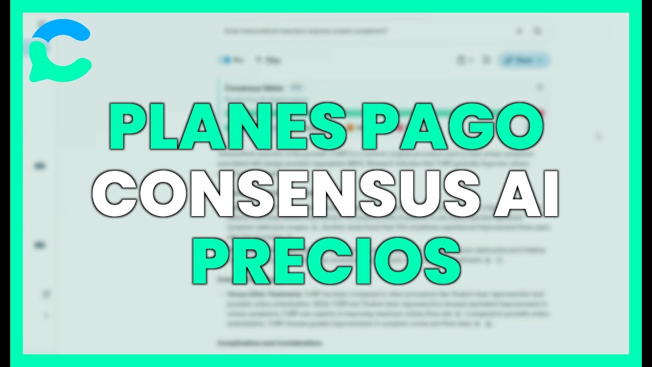 PLANES de PAGO de CONSENSUS AI: PRECIOS y FUNCIONES PREMIUM EXPLICADOS