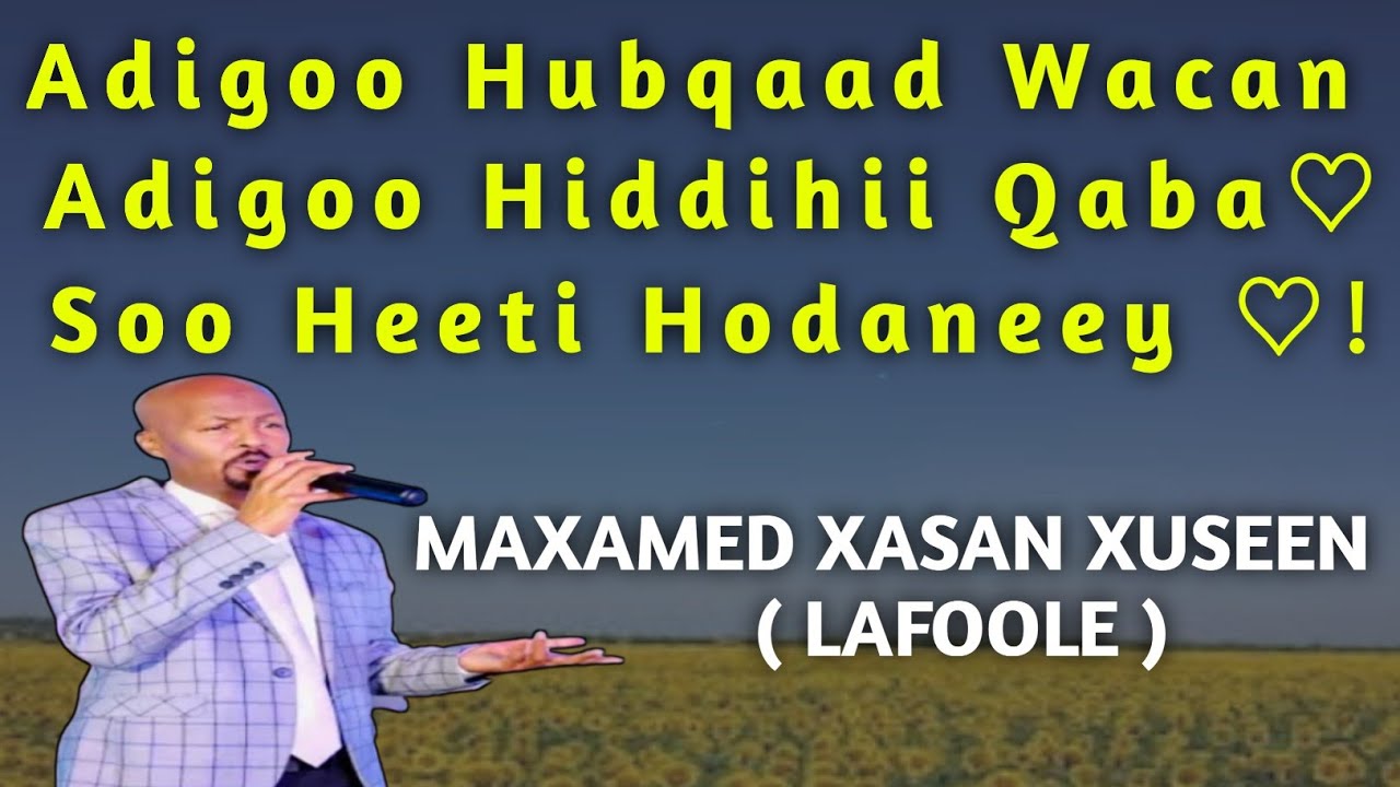 Lafoole Soo heeti hodaneey | Adigoo hidihii qaba | Maxamed X Xuseen Lafoole | Soo heeti | Album Ruun