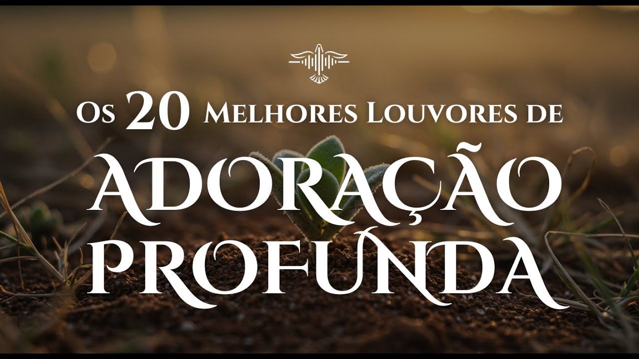 🙌🏻🔥 1H de Lançamento Gospel 2025 | Os 20 Melhores Louvores de Adoração Profunda