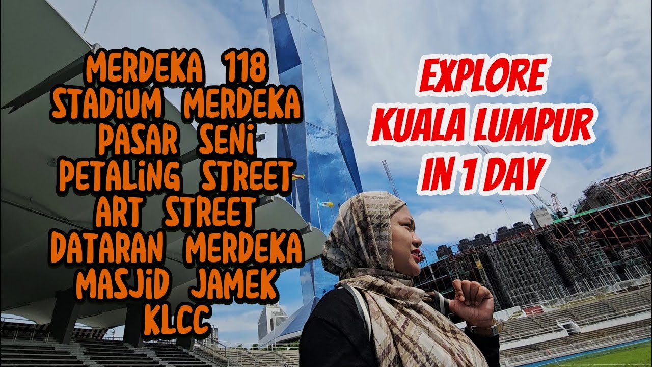 Kuala Lumpur Part 11 - Round around merdeka 118 to central market -klcc- bukitbintang