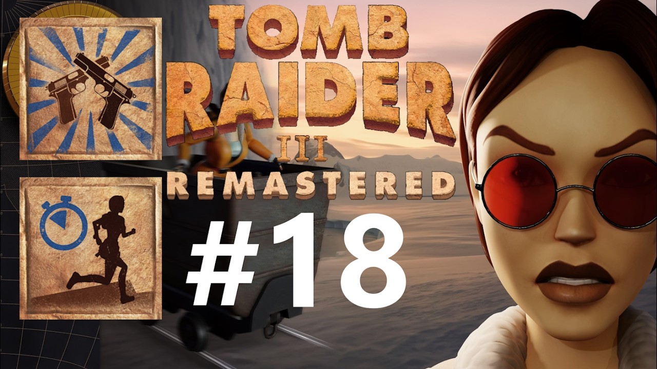 Tomb Raider 3 Remastered #18 