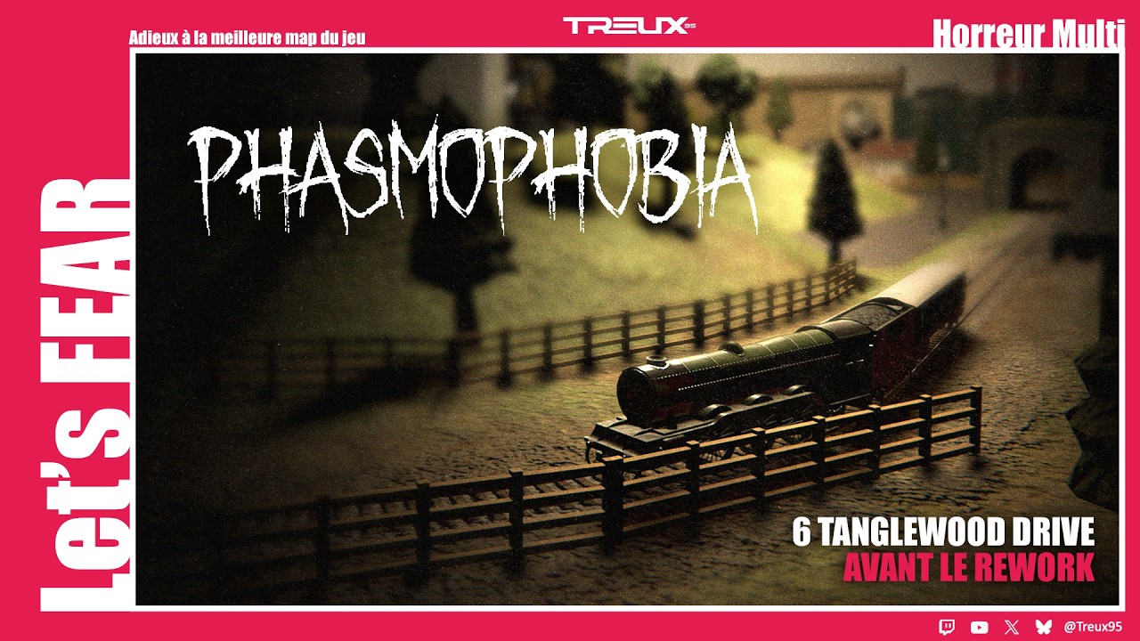 [Let's FEAR] Adieux à la meilleure map du jeu | Phasmophobia (Tanglewood avant rework)