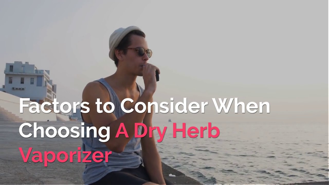 Best Dry Herb Vaporizer 2019