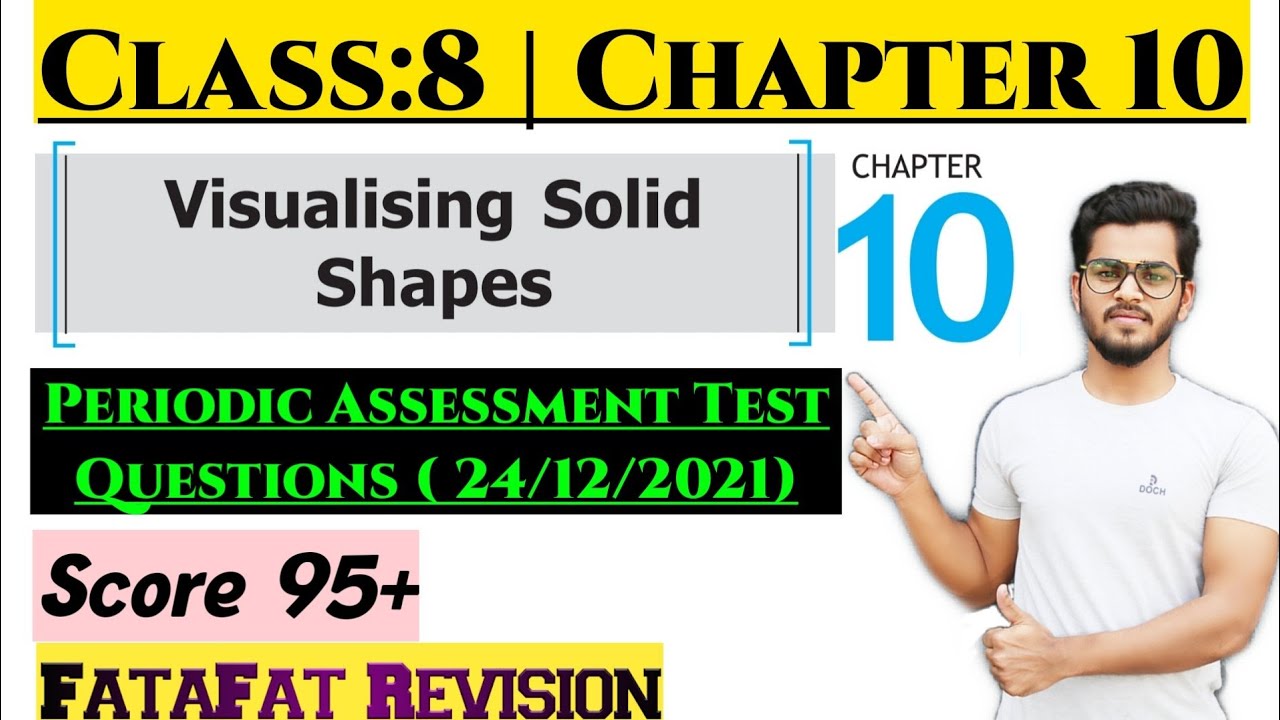 Class 8 Chapter 10 | Visualising Solid Shapes  Periodic Assessment Test | Exam Aimers
