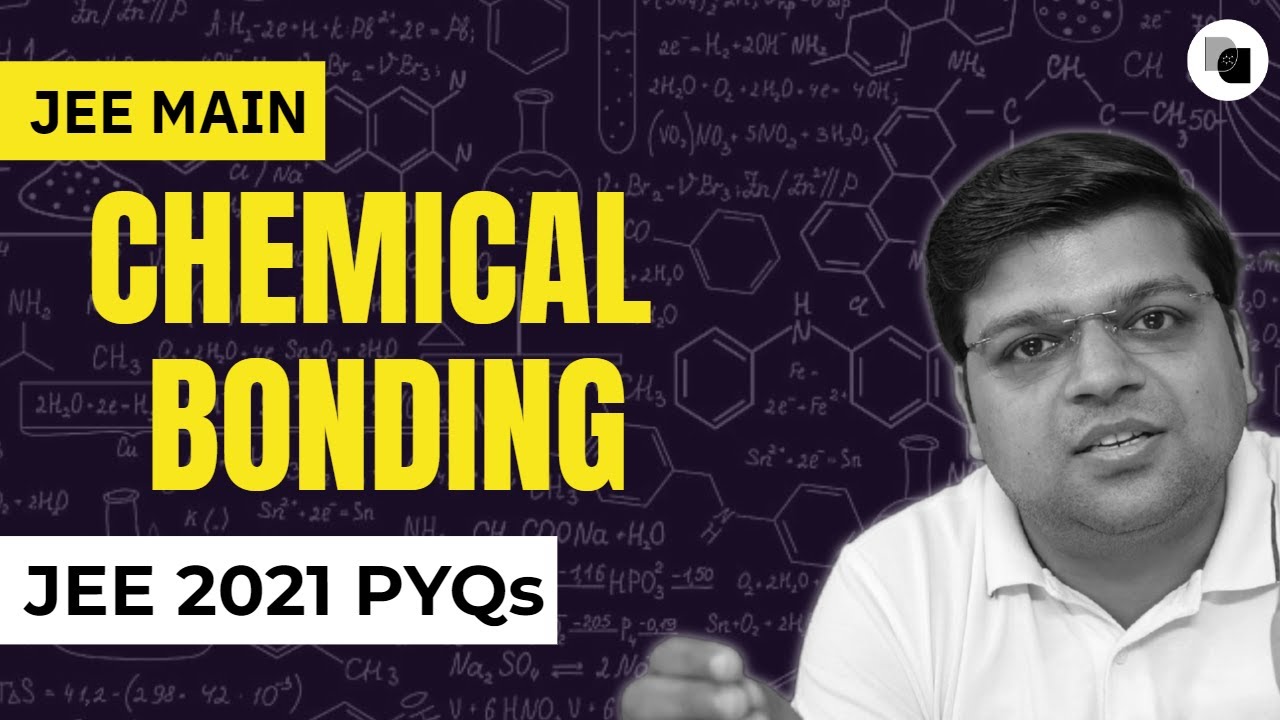 Chemical Bonding | JEE Main 2021 PYQs | Chaitanya Sir - DexterChem