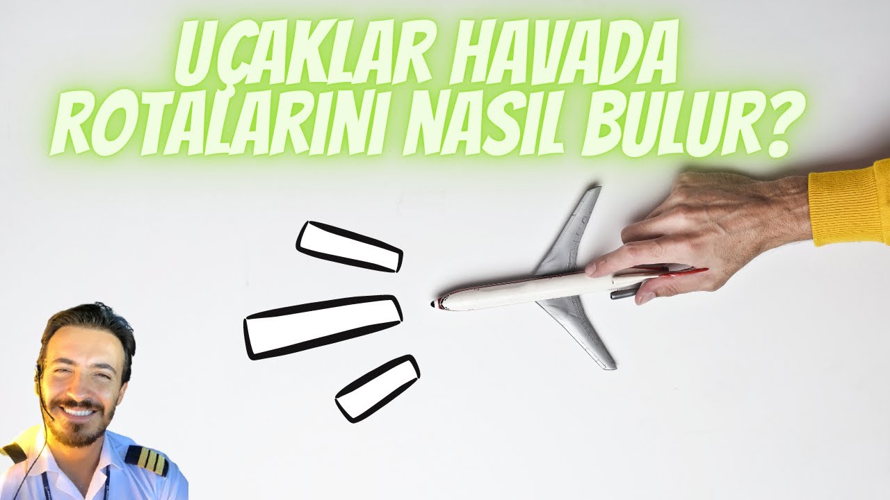 UÇAKLAR HAVADA ROTALARINI NASIL BULUR?