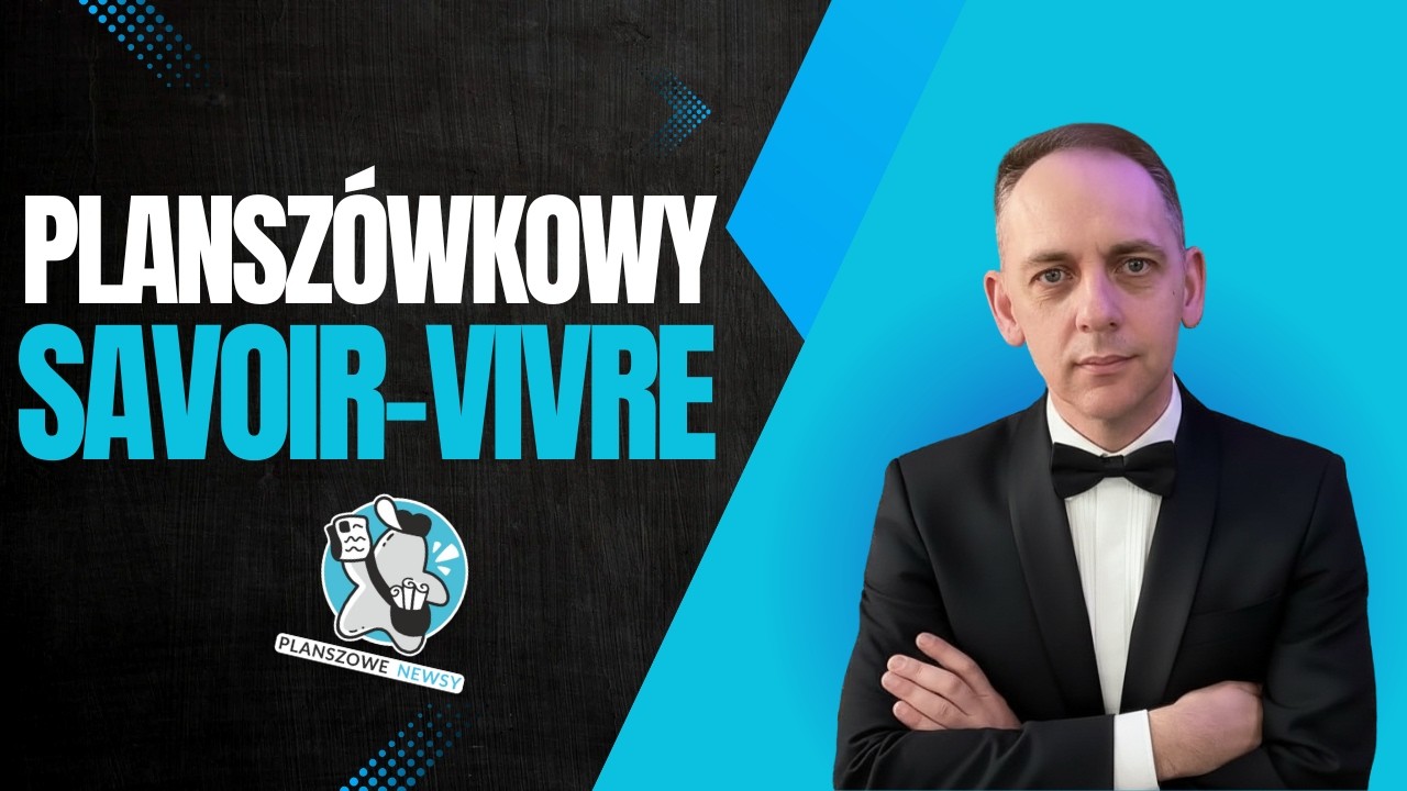 Planszowe savoir-vivre, czyli zasady przy naszych stołach || Analiza i dyskusja || #220 Live PN