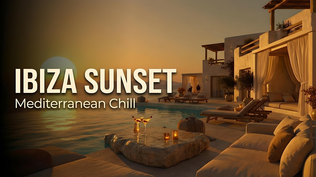 Chillout Café del Mar Style | Sunset Chill, Calm & Relaxing Pool with Ocean View | Lounge Mix 2026 🌅