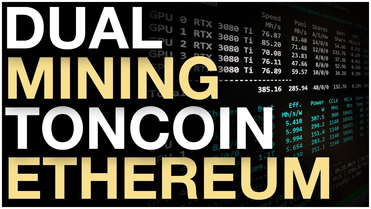 Even More Profit Mining with ANY Ethereum GPU? (Toncoin Dual Mining)