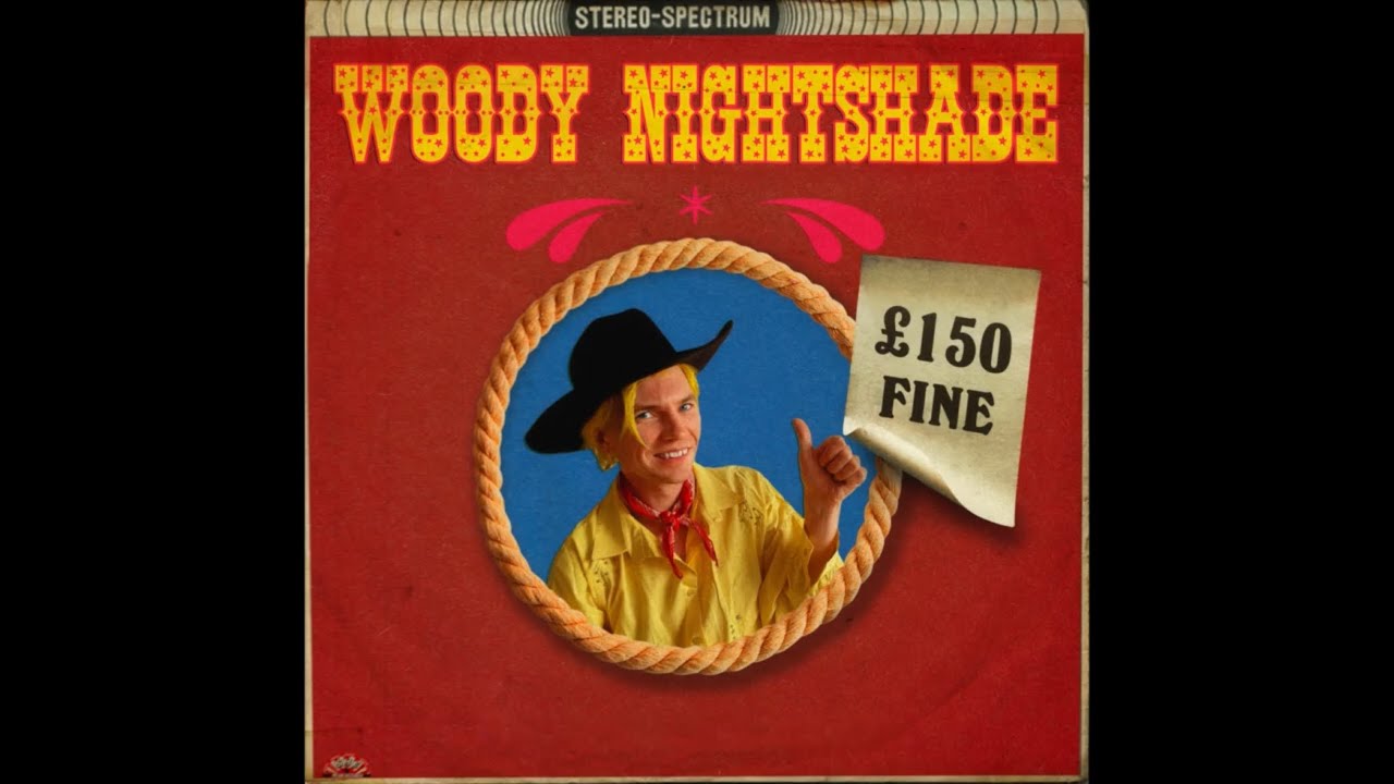 Woody Nightshade - £150 Fine [Official Lyric Video] Produced by Jamie She