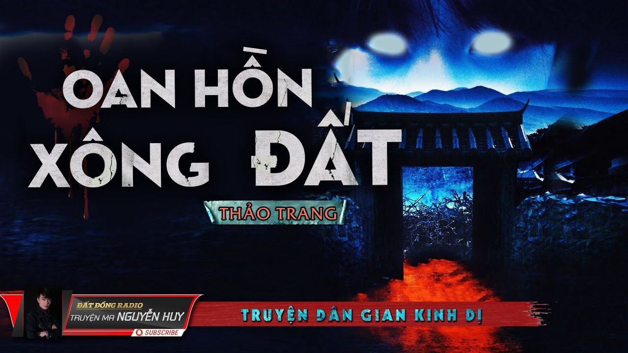 Oan Hồn Xông Đất | Truyện Ma Tâm Linh Dân Gian Hay | Nguyễn Huy | TG Thảo Trang