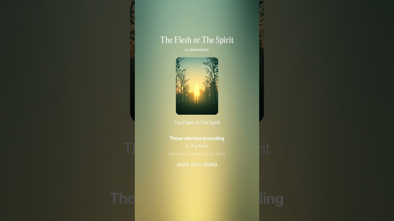 The Flesh or The Spirit