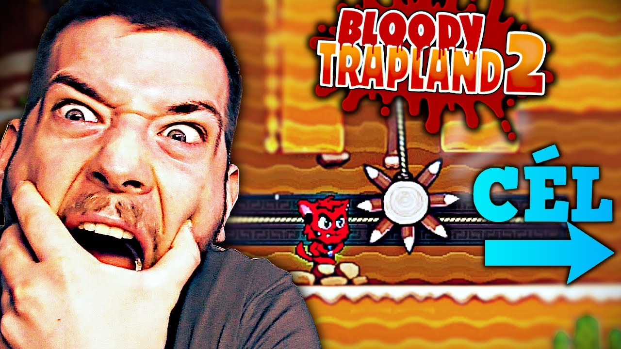 EZ EGYRE NEHEZEBB! | Bloody Trapland 2 - #3