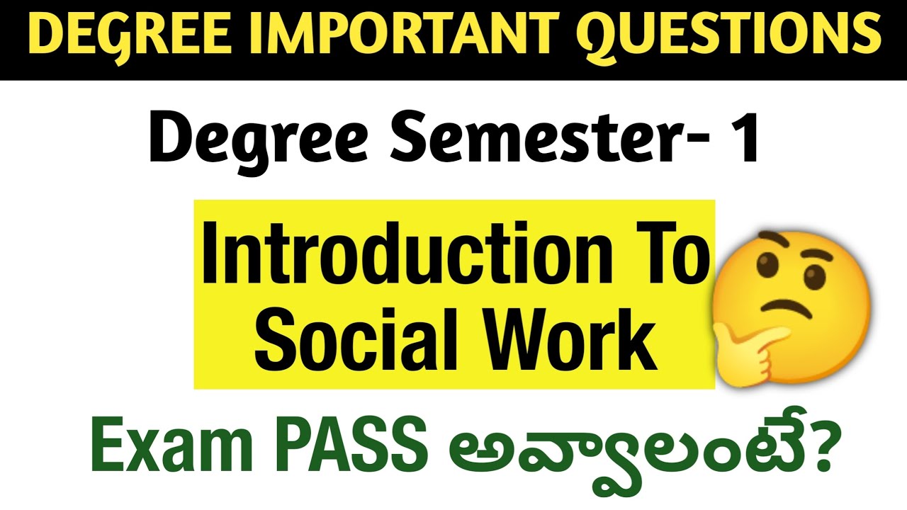 Degree Semester 1 - Social Work Important Questions How to PASS Social Work Exam Degree 1Sem Exams