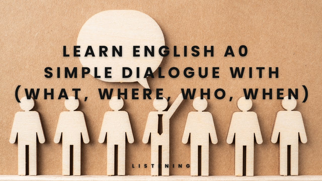 A0 English Listening Practice | Introductions & WH Questions