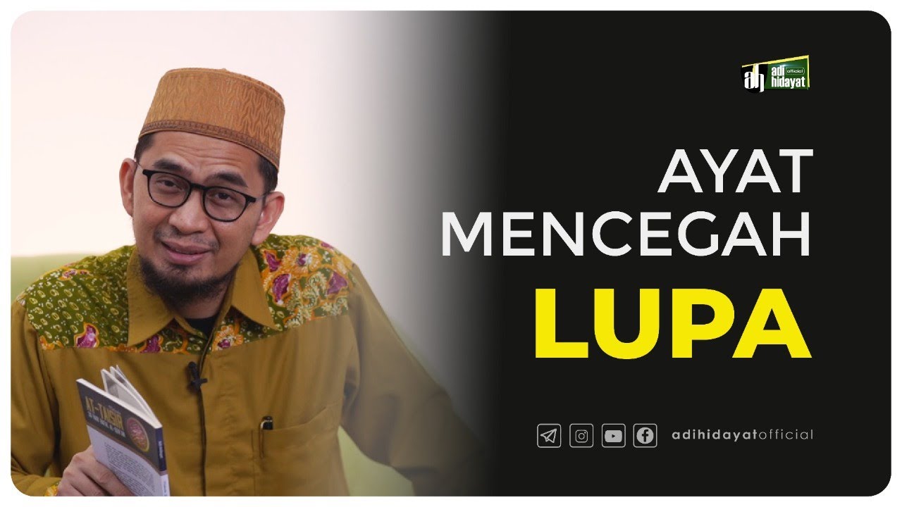 Ayat Pencegah Lupa - Ustadz Adi Hidayat