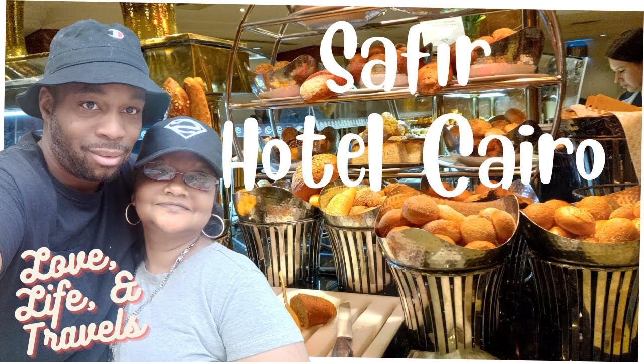 The Safir Hotel, Cairo m Egypt/Love, Life and Travels