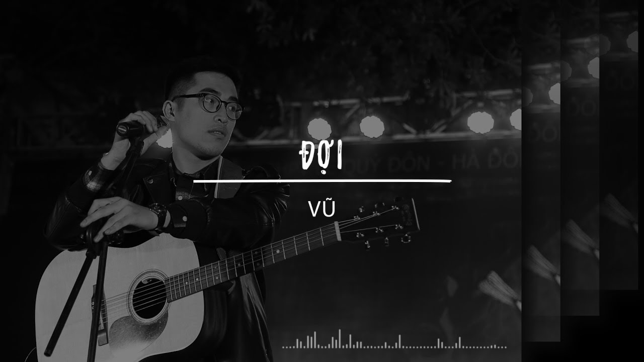 ĐỢI // VŨ. (ORIGINAL)