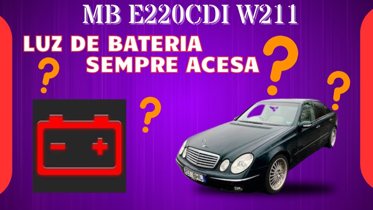 MB E220CDI W211 #LUZ DE BATERIA ACESA