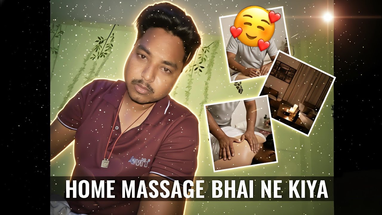 Bhai Ne Diya Zabardast Massage 👐 | Home Massage Vlog | Bhai Ka Massage 😍 | Full Relaxation Video