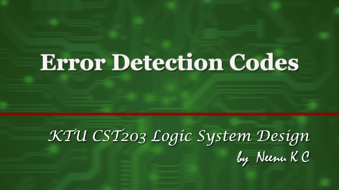 Error Detection Codes |  Logic Circuit Design | Logic System Design | KTU  | in MALAYALAM
