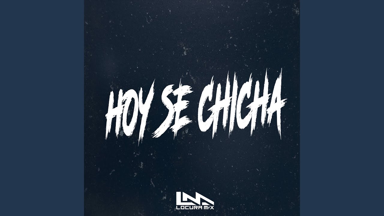 Hoy Se Chicha (Remix)